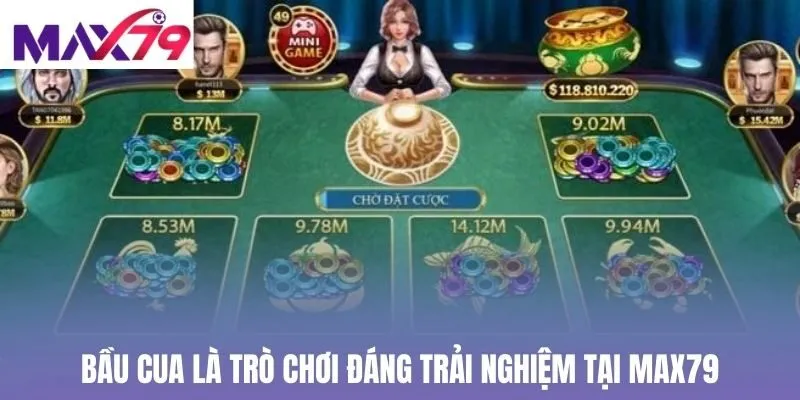 Bầu Cua là trò chơi đáng trải nghiệm tại Max79