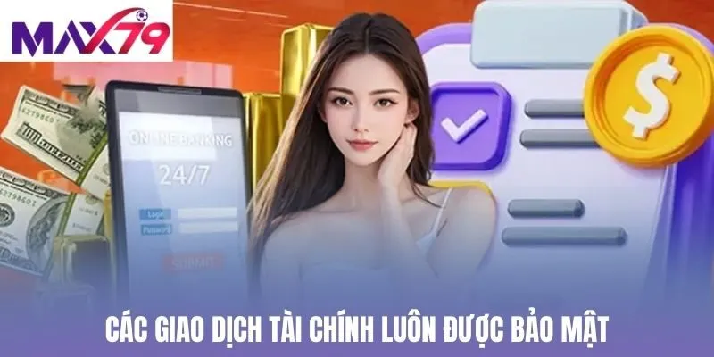 Các giao dịch tài chính luôn được bảo mật