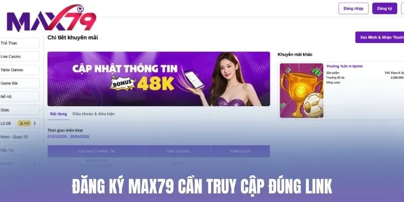 Đăng ký Max79 cần truy cập đúng link