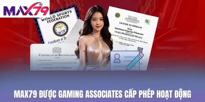 Max79 được Gaming Associates cấp phép hoạt động