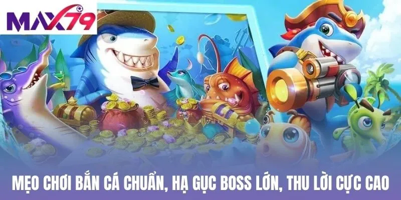 Mẹo chơi bắn cá