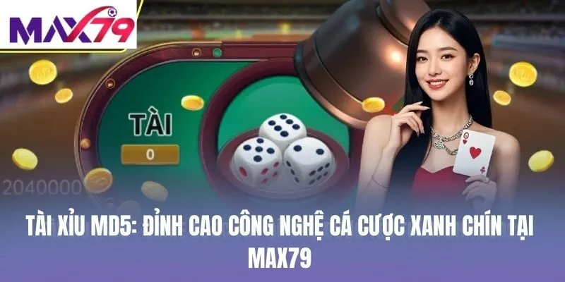 Tài xỉu MD5
