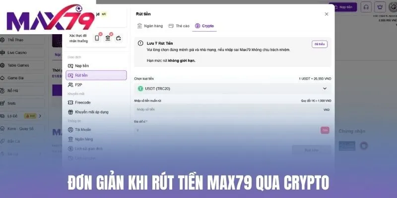 Đơn giản khi rút tiền Max79 qua crypto